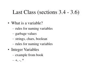 Last Class (sections 3.4 - 3.6)