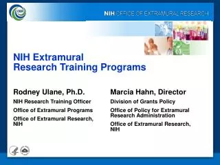 Rodney Ulane, Ph.D. NIH Research Training Officer Office of Extramural Programs