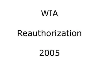 WIA Reauthorization 2005