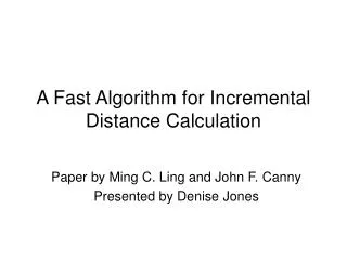 A Fast Algorithm for Incremental Distance Calculation