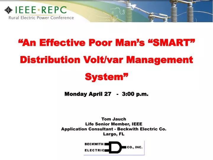 an effective poor man s smart distribution volt var management system monday april 27 3 00 p m