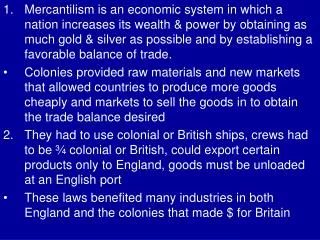 5. Plantation agriculture using a labor force that consists of slaves.