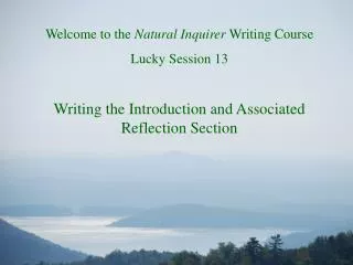 Welcome to the Natural Inquirer Writing Course Lucky Session 13