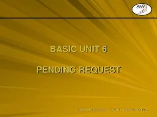 BASIC UNIT 6 PENDING REQUEST