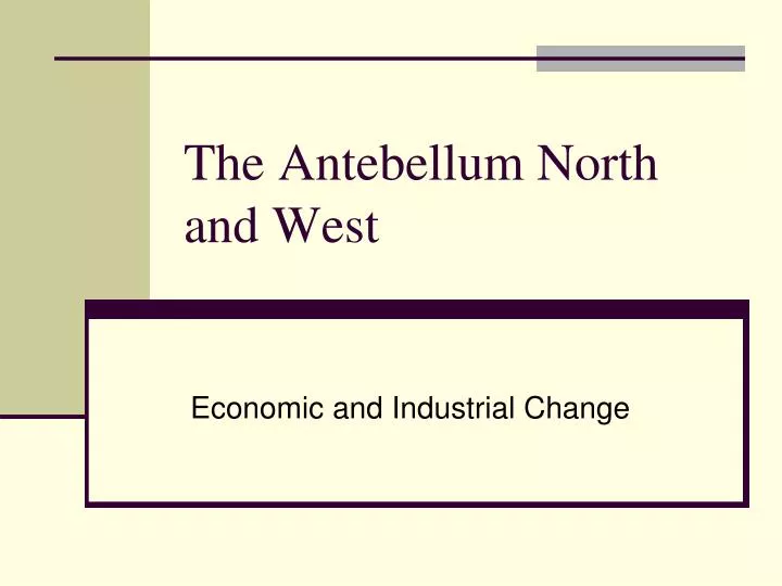 the antebellum north and west