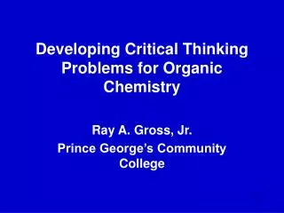 Developing Critical Thinking Problems for Organic Chemistry