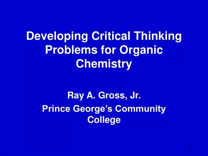 developing critical thinking problems for organic chemistry