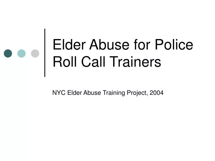 elder abuse for police roll call trainers