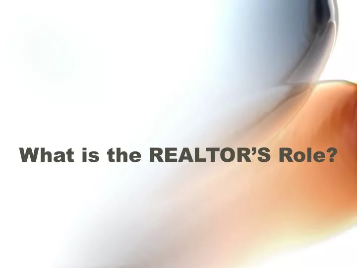 what is the realtor s role