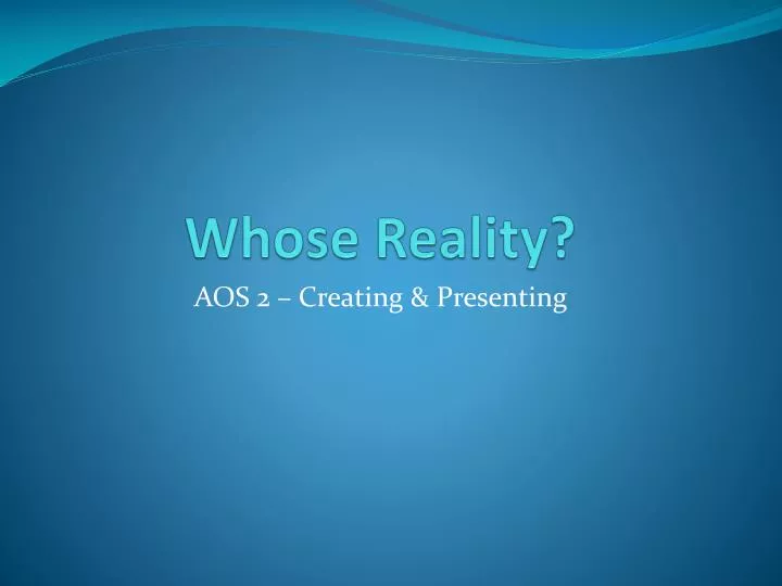 whose reality