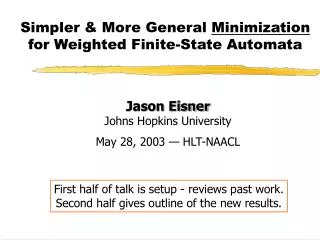 Simpler &amp; More General Minimization for Weighted Finite-State Automata