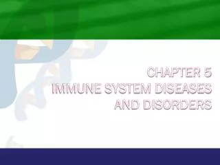 Chapter 5 Immune System Diseases and Disorders
