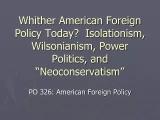 PO 326: American Foreign Policy