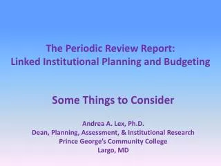 The Periodic Review Report: Linked Institutional Planning and Budgeting