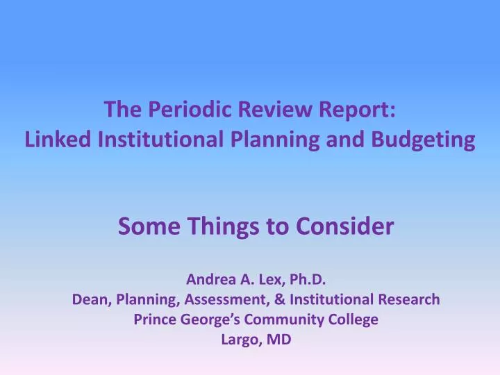 the periodic review report linked institutional planning and budgeting