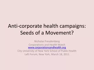 Anti-corporate health campaigns: Seeds of a Movement?