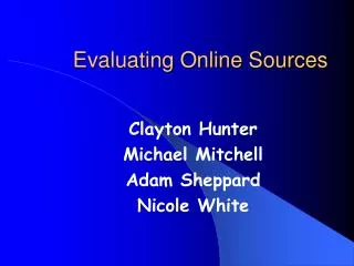 Evaluating Online Sources