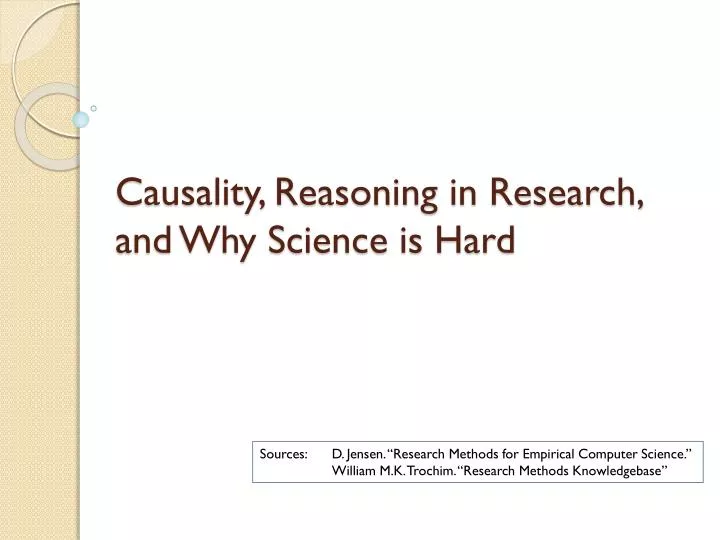 causality reasoning in research and why science is hard