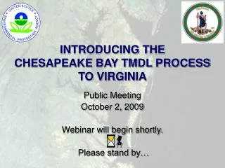 INTRODUCING THE CHESAPEAKE BAY TMDL PROCESS TO VIRGINIA