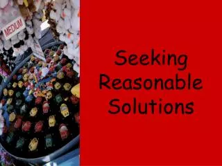 Seeking Reasonable Solutions