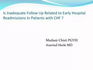 Is Inadequate Follow Up Related to Early Hospital Readmissions In Patients with CHF ?