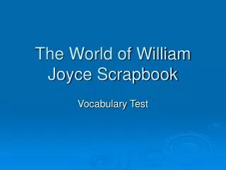 The World of William Joyce Scrapbook