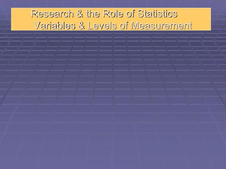 research the role of statistics variables levels of measurement