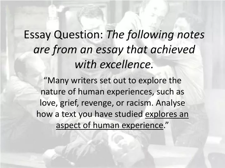 essay question the following notes are from an essay that achieved with excellence