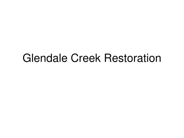glendale creek restoration