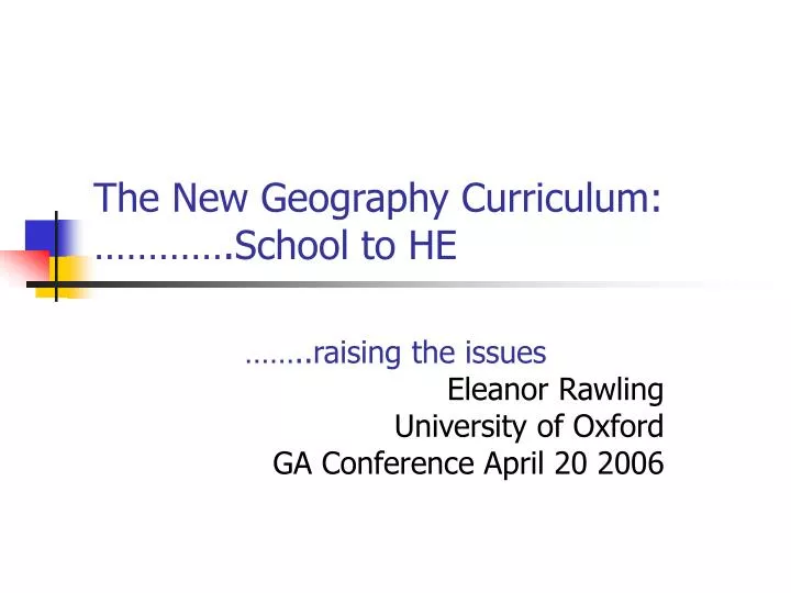 the new geography curriculum school to he