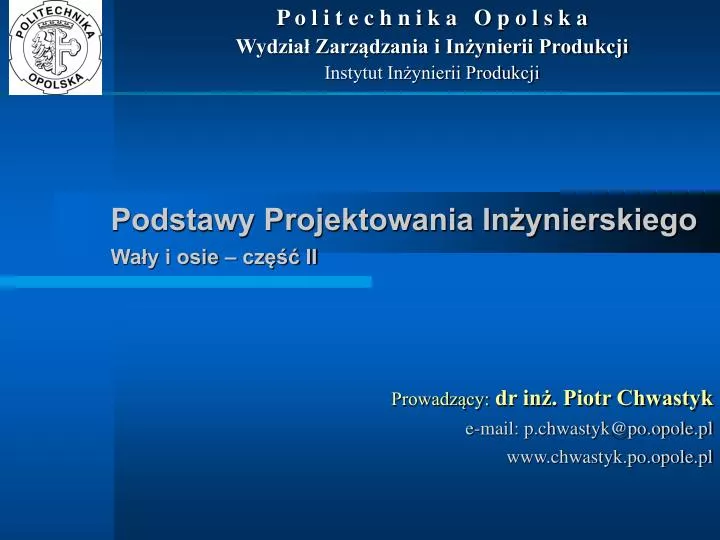 podstawy projektowania in ynierskiego wa y i osie cz ii