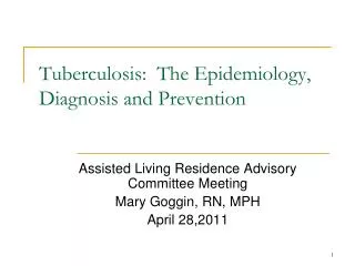 Tuberculosis: The Epidemiology, Diagnosis and Prevention
