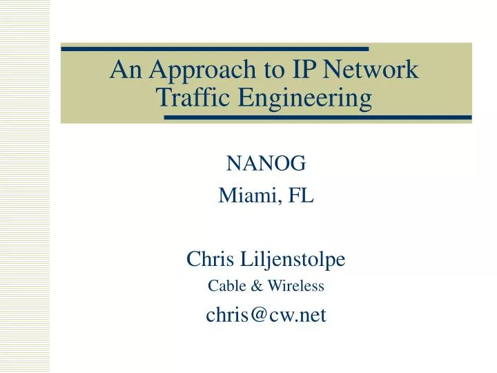 an approach to ip network traffic engineering