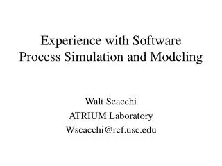 Experience with Software Process Simulation and Modeling