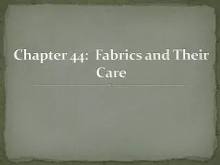 Chapter 44: Fabrics and Their Care