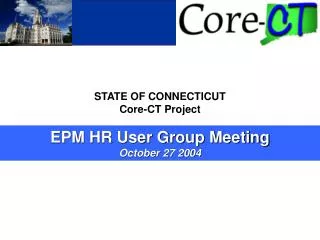 STATE OF CONNECTICUT Core-CT Project