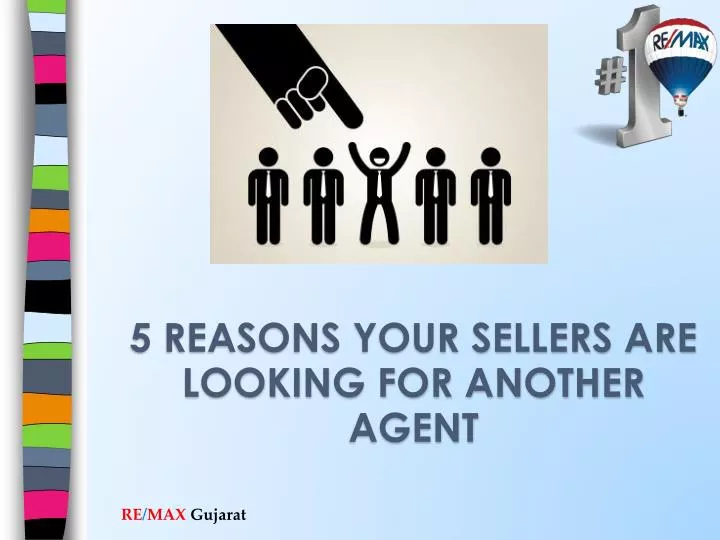 5 reasons your sellers are looking for another agent
