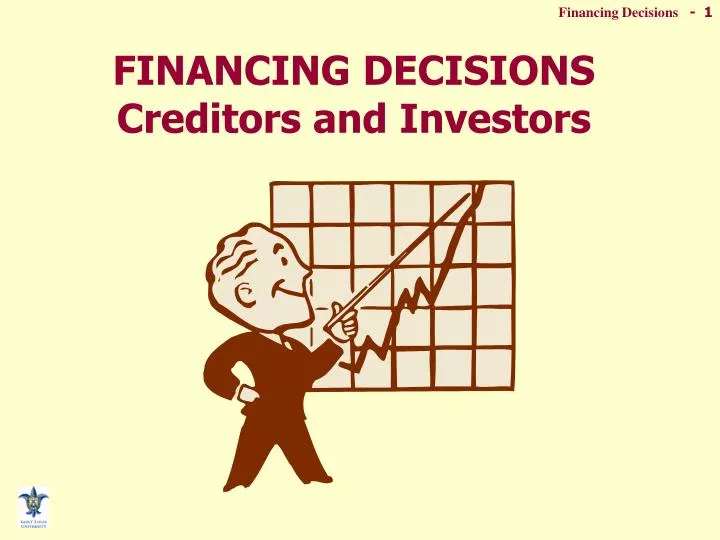 financing decisions creditors and investors