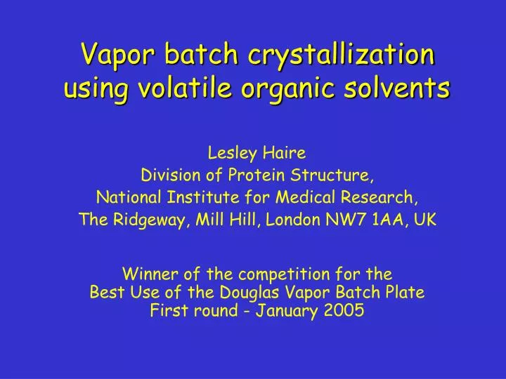 vapor batch crystallization using volatile organic solvents