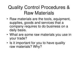 Quality Control Procedures &amp; Raw Materials