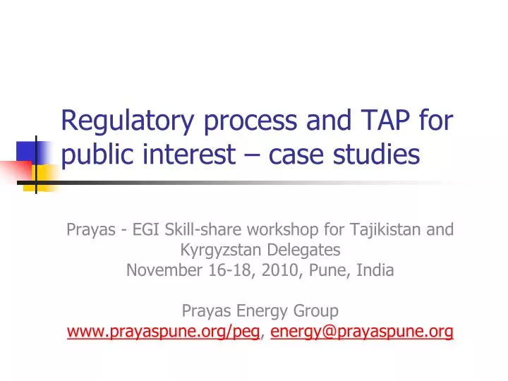 regulatory process and tap for public interest case studies