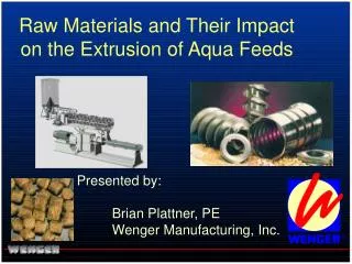 Raw Materials and Their Impact on the Extrusion of Aqua Feeds