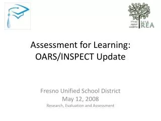 Assessment for Learning: OARS/INSPECT Update