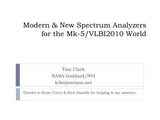 Modern &amp; New Spectrum Analyzers for the Mk-5/VLBI2010 World