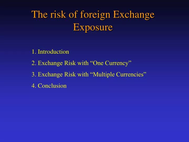 the risk of foreign exchange exposure