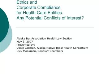 Ethics and Corporate Compliance for Health Care Entities: Any Potential Conflicts of Interest?