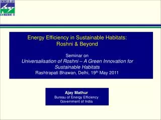 Energy Efficiency in Sustainable Habitats: Roshni &amp; Beyond