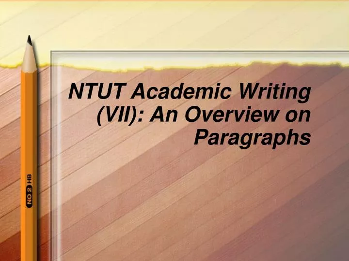 ntut academic writing vii an overview on paragraphs