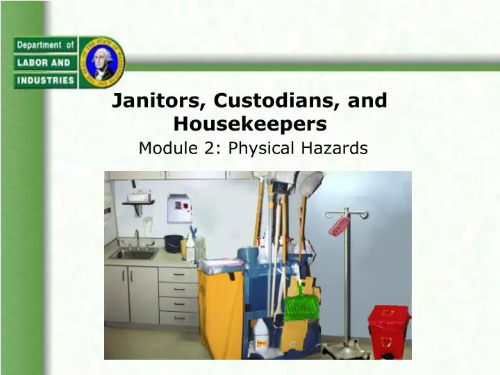 janitors custodians and housekeepers module 2 physical hazards