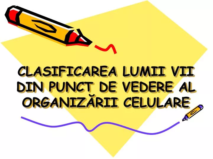 clasificarea lumii vii din punct de vedere al organiz rii celulare